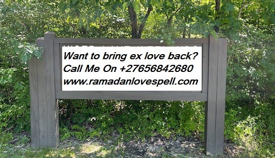 Testimony About My Love Life In Dublin Capital Of The Republic Of Ireland, How To Reunite With Your Ex Love In Ratschings Comune in Italy Call ☏ +27656842680 Love Spell Caster In Enumclaw City in Washington United State, Bring Back My Ex Love In Lisbon Capital Of Portugal