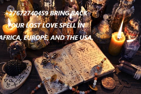 Powerful Voodoo +27672740459 Love Spell Caster in San Francisco, New York, San Diego, Chicago, Los Angeles, Houston, San Antonio Psychic Announces Effective Love Spell Casting Network.