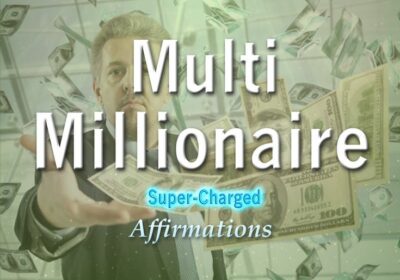 Multi-Millionaire-I-LOVE-Being-a-Multi-Millionaire-Super-Charged-Affirmations