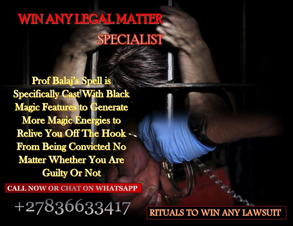 Win Any Legal Battle with These Proven Court Case Spells – Court Case Spell to Get Criminal Charges Dropped +27836633417
