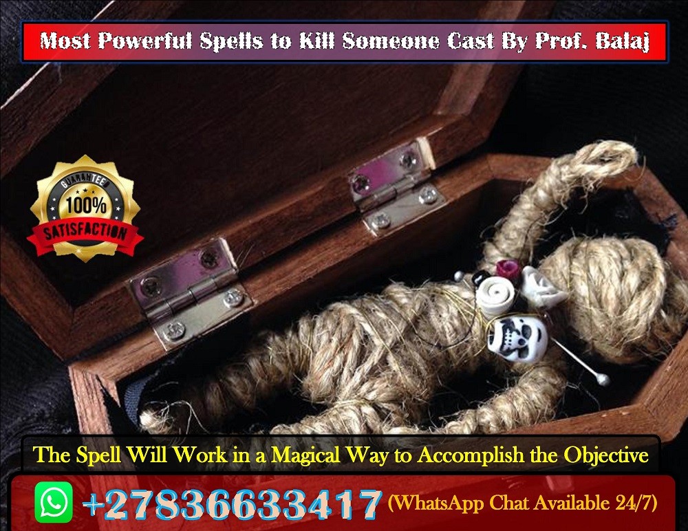 I Want to Kill My Husband: Most Powerful Death Spells to Eliminate a Target Instantly Without Side Effects +27836633417