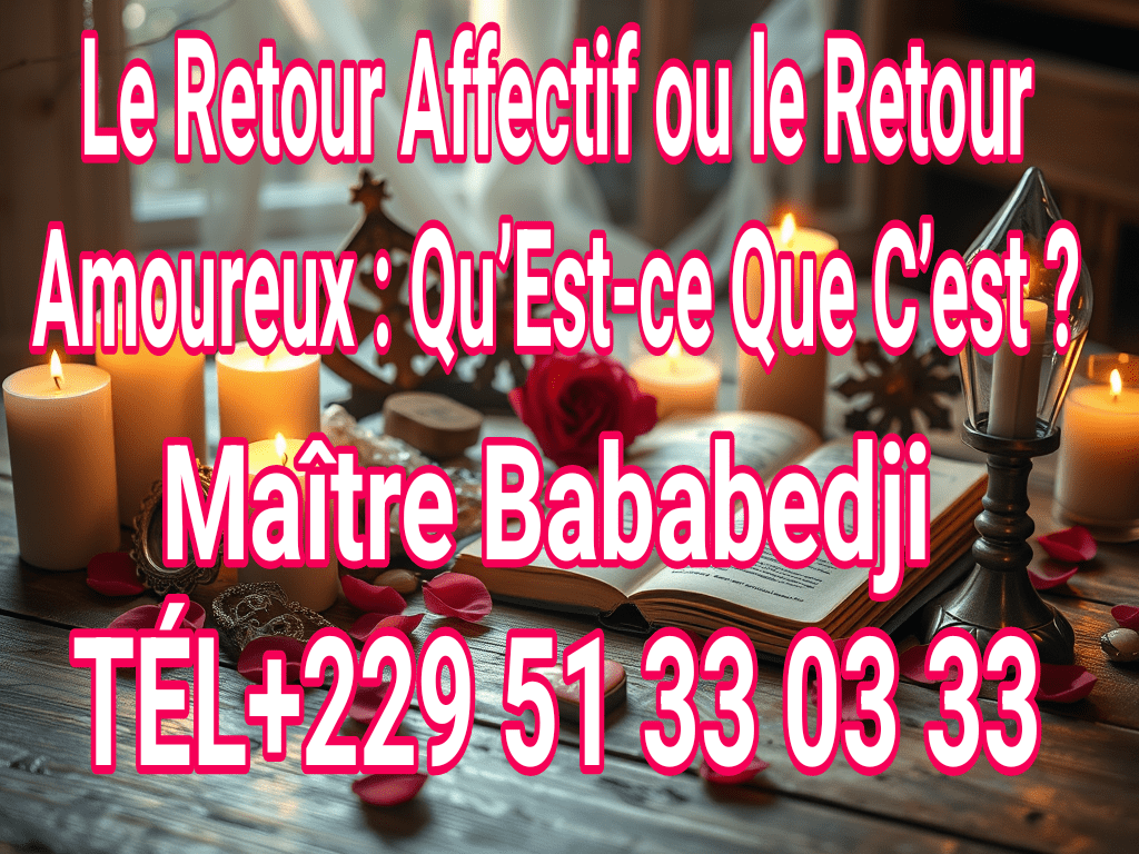 Retour affectif ou retour amoureux : qu’Est-ce que c’est vraiment ?