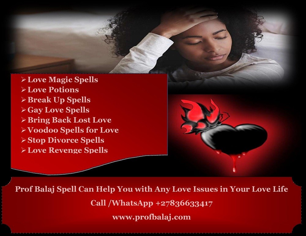 Top 10 Powerful Love Spells That Work Immediately, Lost Spell to Get Your Ex Back Permanently +27836633417