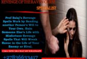 Do You Need a Revenge Spell? I Cast Revenge Spells That Work Fast to Bring Pain, Regret, and Spiritual Justice to Those Who Caused You Pain +27836633417