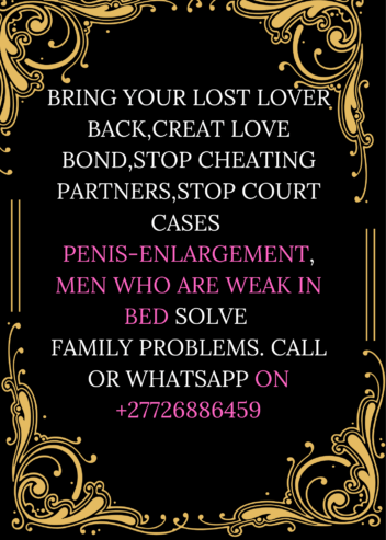 TRUE LOVE SPELL CASTER +27716356648 TRADITIONAL HEALER in polokwane, Mankweng , Pretoria , Dendron , harmaskraal, Seshego, zebediela, Turfloop , Bochum, Elim , Duiwelskloof , mesina ,Ellisras , Giyani , Lebowakgomo , ERMELO, GROBLERSDAL, bela-bela, Lephalale , South africa, University of Limpopo