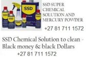 SSD chemical solution for cleaning black money in Mbabane, Lobamba-Eswatini+27 81 711 1572