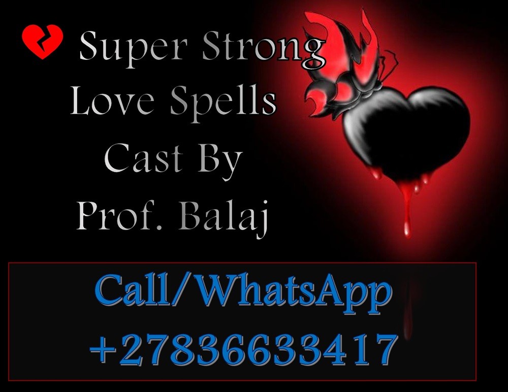 Top 10 Most Effective Love Spells You Can Try Today That Bring Results You Can Feel +27836633417