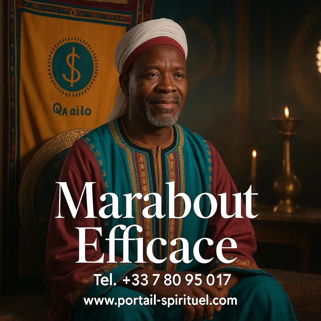 Marabout Efficace : Transformez Votre Vie au Portail Spirituel Tél: +33 7 80 93 50 17